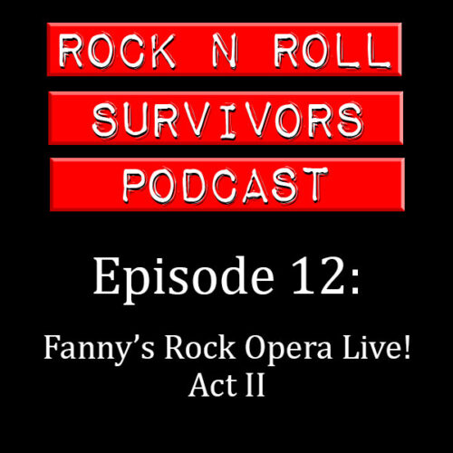 Fanny’s Rock Opera Live! Act II
