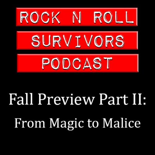 Fall Preview Part II: From Magic to Malice