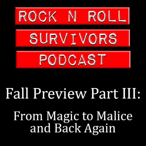 Fall Preview Part III: From Magic to Malice and Back Again