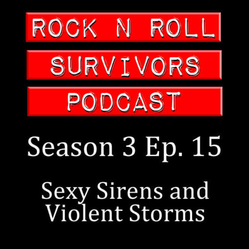S3-Ep15: Sexy Sirens and Violent Storms