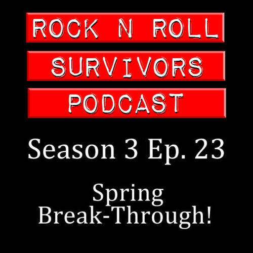 S3-Ep23: Spring Break-Through!