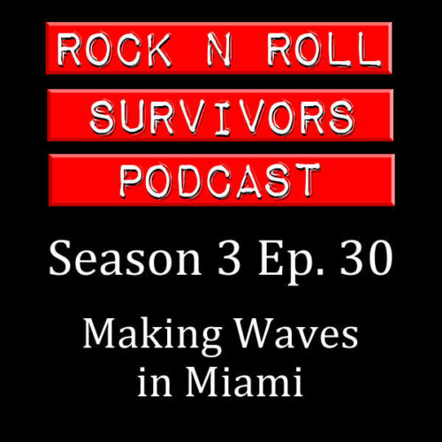 S3-Ep30: Making Waves in Miami
