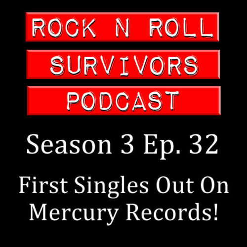 S3-Ep32: First Singles Out On Mercury Records!